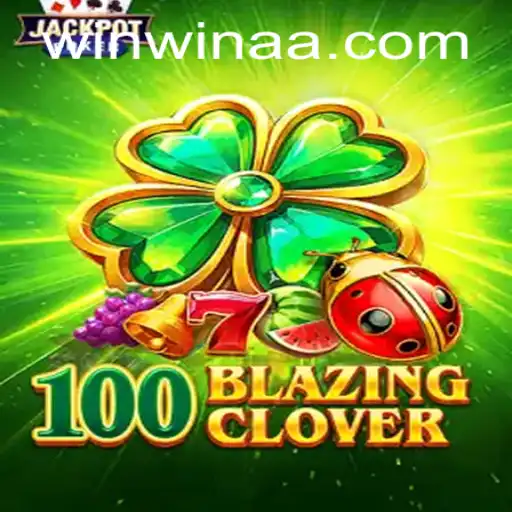 Exploring the Thrilling World of 100BlazingClover: A Deep Dive into Game Mechanics and Strategies